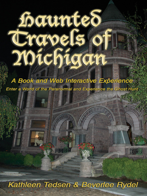 Title details for Haunted Travels of Michigan, Volume 1 by Kathleen Tedsen - Available